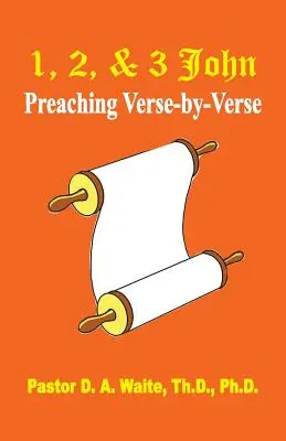 1, 2, & 3 Johannes: Vers für Vers predigen - 1, 2, & 3 John: Preaching Verse By Verse