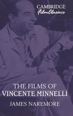 Die Filme von Vincente Minnelli - The Films of Vincente Minnelli