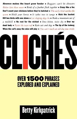 Klischees: Über 1500 Redewendungen erforscht und erklärt - Cliches: Over 1500 Phrases Explored and Explained