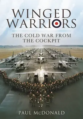 Geflügelte Krieger: Der Kalte Krieg aus dem Cockpit - Winged Warriors: The Cold War from the Cockpit