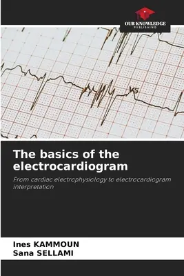 Die Grundlagen des Elektrokardiogramms - The basics of the electrocardiogram