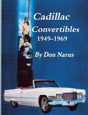 Cadillac Cabriolets 1949-1969 - Cadillac Convertibles 1949-1969