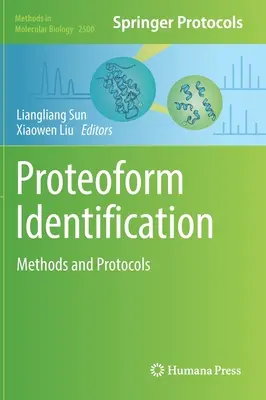 Identifizierung von Proteoformen: Methoden und Protokolle - Proteoform Identification: Methods and Protocols