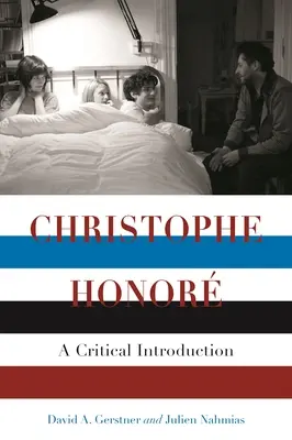 Christophe Honor: Eine kritische Einführung - Christophe Honor: A Critical Introduction