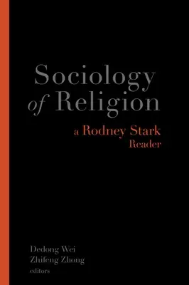 Soziologie der Religion: Ein Rodney-Stark-Lesebuch - Sociology of Religion: A Rodney Stark Reader