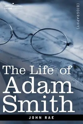 Das Leben von Adam Smith - Life of Adam Smith