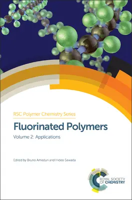 Fluorierte Polymere: Band 2: Anwendungen - Fluorinated Polymers: Volume 2: Applications