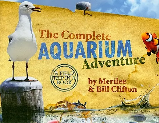 Das komplette Aquarium-Abenteuer: Eine Exkursion in einem Buch [Mit 3 Bingocean, 7 Ocean Zone, 32 Animal Fact Cards und 7 Devotionalien, See the Sea Creatures - The Complete Aquarium Adventure: A Field Trip in a Book [With 3 Bingocean, 7 Ocean Zone, 32 Animal Fact Cards and 7 Devotionals, See the Sea Creatures