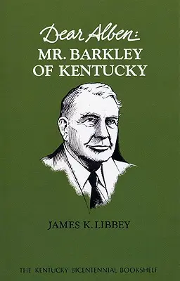 Lieber Alben: Mr. Barkley aus Kentucky - Dear Alben: Mr. Barkley of Kentucky