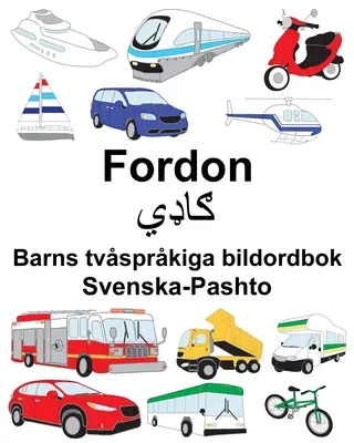 Svenska-Paschtu Fordon Zweisprachiges Bilderbuch für Kinder - Svenska-Pashto Fordon Barns tvsprkiga bildordbok