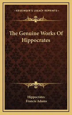 Die echten Werke des Hippokrates - The Genuine Works Of Hippocrates