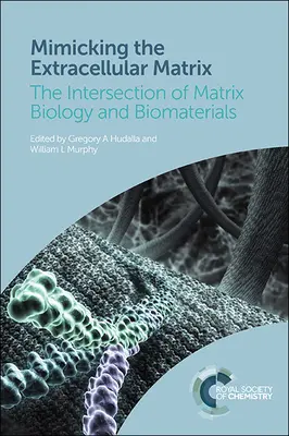 Die Nachahmung der extrazellulären Matrix: Der Schnittpunkt von Matrixbiologie und Biomaterialien - Mimicking the Extracellular Matrix: The Intersection of Matrix Biology and Biomaterials