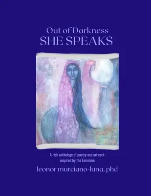 Aus der Dunkelheit spricht sie - Out of Darkness SHE SPEAKS