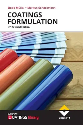 Formulierung von Beschichtungen: 4. überarbeitete Auflage - Coatings Formulation: 4th Revised Edition