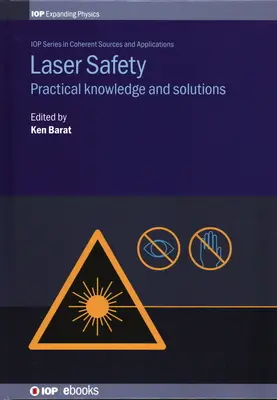 Lasersicherheit: Praktisches Wissen und Lösungen - Laser Safety: Practical Knowledge and Solutions
