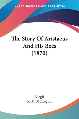 Die Geschichte von Aristaeus und seinen Bienen (1870) - The Story Of Aristaeus And His Bees (1870)