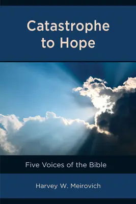 Von der Katastrophe zur Hoffnung: Fünf Stimmen der Bibel - Catastrophe to Hope: Five Voices of the Bible