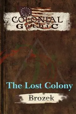 Koloniale Gotik: Die verlorene Kolonie - Colonial Gothic: The Lost Colony