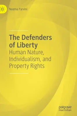 Die Verteidiger der Freiheit: Menschliche Natur, Individualismus und Eigentumsrechte - The Defenders of Liberty: Human Nature, Individualism, and Property Rights