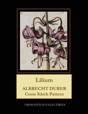 Lilie: Albrecht Dürer Kreuzstichmuster - Lilium: Albrecht Durer Cross Stitch Pattern