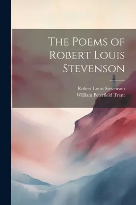 Die Gedichte von Robert Louis Stevenson - The Poems of Robert Louis Stevenson