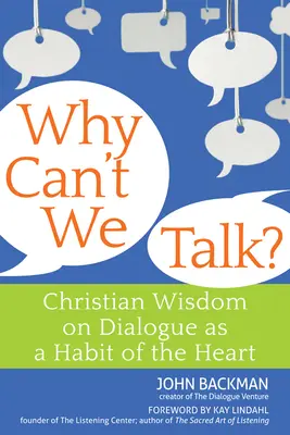Warum können wir nicht reden? Christliche Weisheit über den Dialog als Gewohnheit des Herzens - Why Can't We Talk?: Christian Wisdom on Dialogue as a Habit of the Heart
