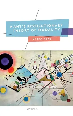 Kants revolutionäre Theorie der Modalität - Kant's Revolutionary Theory of Modality