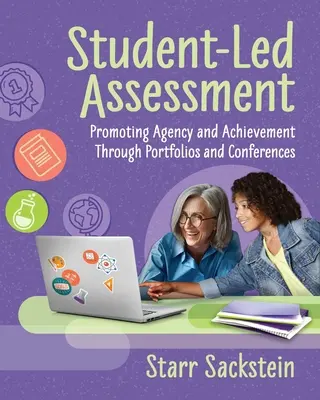 Schülergeführte Bewertung: Förderung von Handlungskompetenz und Leistung durch Portfolios und Konferenzen - Student-Led Assessment: Promoting Agency and Achievement Through Portfolios and Conferences