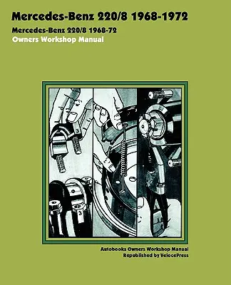 Mercedes-Benz 220/8 1968-1972 Reparaturhandbuch - Mercedes-Benz 220/8 1968-1972 Owners Workshop Manual