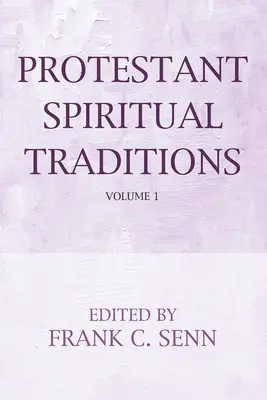 Protestantische spirituelle Traditionen, Band Eins - Protestant Spiritual Traditions, Volume One