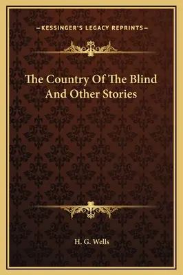 Das Land der Blinden und andere Geschichten - The Country Of The Blind And Other Stories