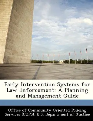 Frühinterventionssysteme für Strafverfolgungsbehörden: Ein Leitfaden für Planung und Management - Early Intervention Systems for Law Enforcement: A Planning and Management Guide