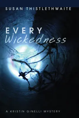 Jede Verruchtheit: Ein Kristin-Ginelli-Krimi - Every Wickedness: A Kristin Ginelli Mystery