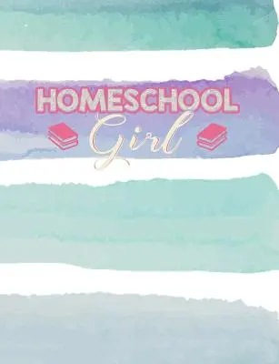 Homeschool Girl: College Ruled Composition Notebook mit dem Thema Heimerziehung - Homeschool Girl: Home Education Themed College Ruled Composition Notebook