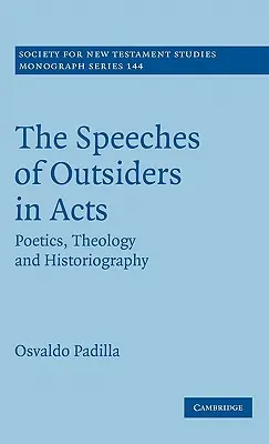 Die Reden der Außenseiter in der Apostelgeschichte - The Speeches of Outsiders in Acts