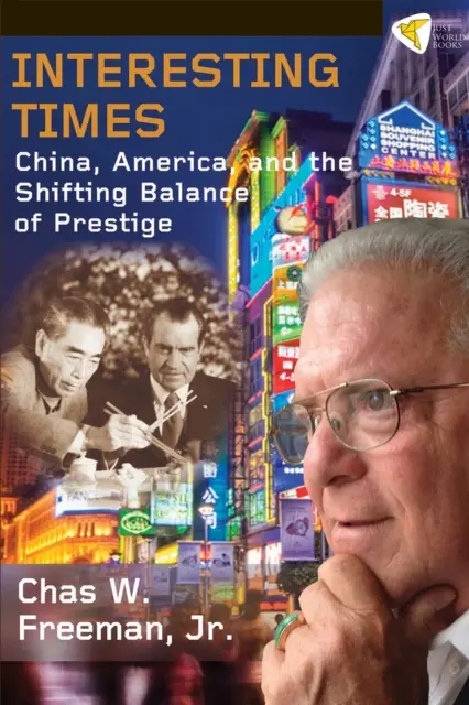 Interessante Zeiten: China, Amerika und das sich verschiebende Gleichgewicht des Ansehens - Interesting Times: China, America, and the Shifting Balance of Prestige