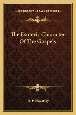 Der esoterische Charakter der Evangelien - The Esoteric Character Of The Gospels