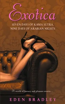 Exotica: Sieben Tage Kamasutra, Neun Tage Tausendundeine Nacht - Exotica: Seven Days of Kama Sutra, Nine Days of Arabian Nights