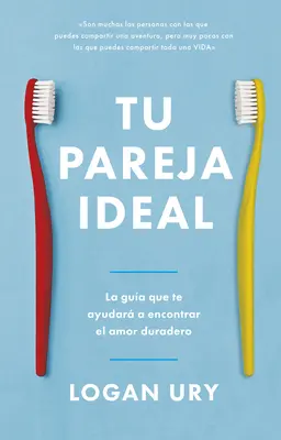 Tu Pareja Ideal (Wie man nicht allein stirbt, spanische Ausgabe) - Tu Pareja Ideal (How Not to Die Alone Spanish Edition)