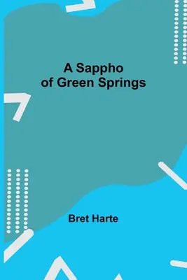 Eine Sappho aus Green Springs - A Sappho of Green Springs