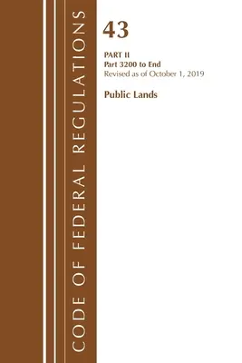 Code of Federal Regulations, Title 43 Public Lands: Interior 1000-3200, Revidiert ab 1. Oktober 2019 Teil 1 (Office of the Federal Register (U S )) - Code of Federal Regulations, Title 43 Public Lands: Interior 1000-3200, Revised as of October 1, 2019 Part 1 (Office of the Federal Register (U S ))