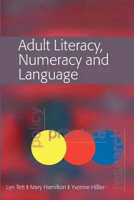 Lese-, Schreib-, Rechen- und Sprachkenntnisse Erwachsener: Politik, Praxis und Forschung - Adult Literacy, Numeracy and Language: Policy, Practice and Research