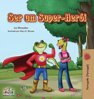 Ser um Super-Heri: Ein Superheld sein (Portugiesisch - Portugal) - Ser um Super-Heri: Being a Superhero (Portuguese - Portugal)