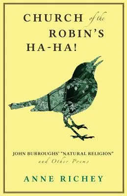 Die Kirche des Robin's Ha-Ha! John Burroughs' Natürliche Religion“ und andere Gedichte“ - Church of the Robin's Ha-Ha!: John Burroughs' Natural Religion
