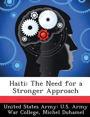 Haiti: Die Notwendigkeit eines stärkeren Ansatzes - Haiti: The Need for a Stronger Approach