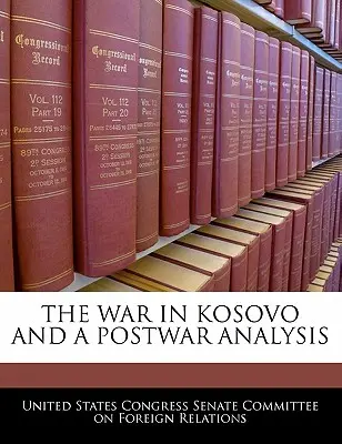 Der Krieg im Kosovo und eine Nachkriegsanalyse - The War in Kosovo and a Postwar Analysis