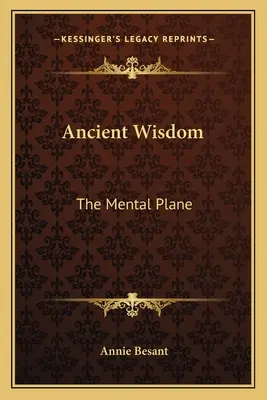 Antike Weisheit: Die mentale Ebene - Ancient Wisdom: The Mental Plane