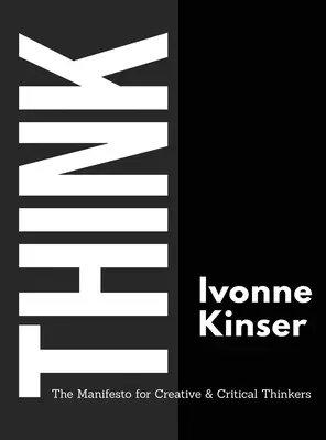 Think: Das Manifest für kreative und kritische Denker - Think: The Manifesto for Creative and Critical Thinkers