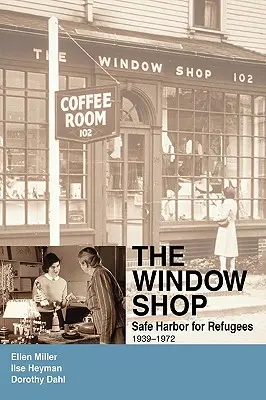 Der Schaufensterladen: Sicherer Zufluchtsort für Flüchtlinge - The Window Shop: Safe Harbor for Refugees