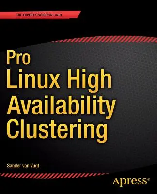 Pro Linux Hochverfügbarkeits-Clustering - Pro Linux High Availability Clustering